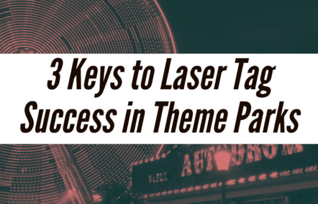 3 Keys to Laser Tag Success in Theme Parks